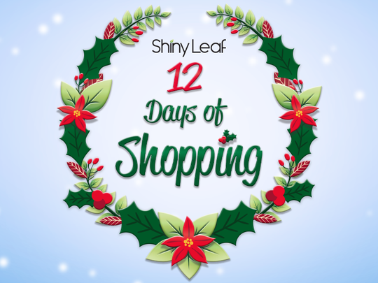 Incredible Holiday Deals from Shiny Leaf’s 12 Days of Shopping
