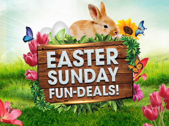 EGG-CITING EASTER SUNDAY FUN-DEALS!